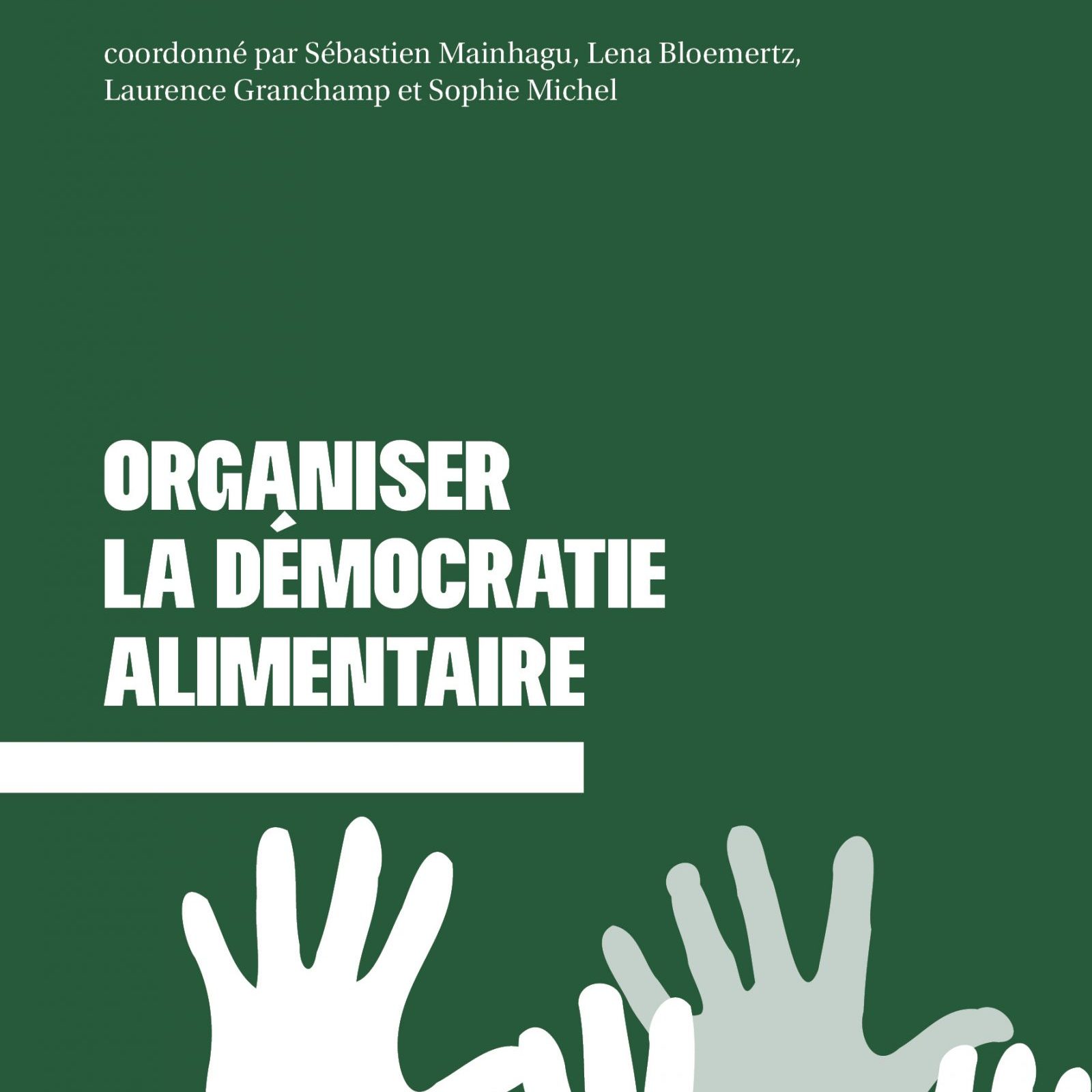 Parution de l’ouvrage « Organiser la démocratie alimentaire »